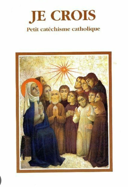 Petit catéchisme catholique (Je crois)